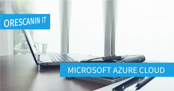 Microsoft Azure Cloud mit Orescanin IT
